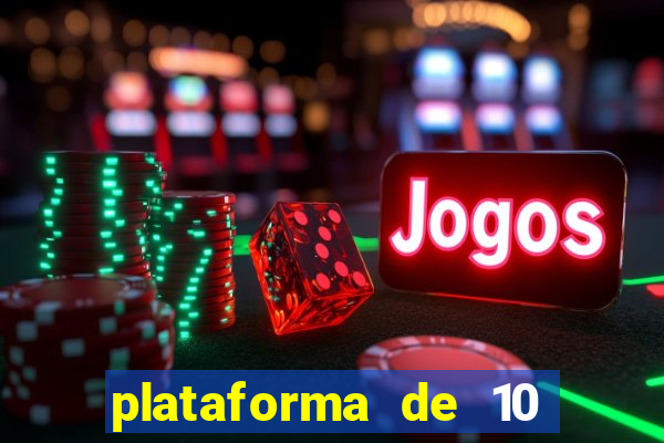 plataforma de 10 reais tigre